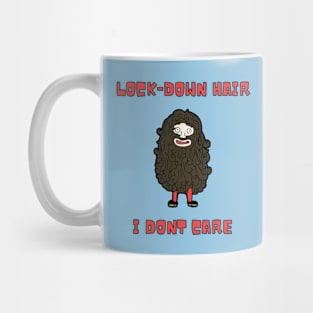 Lock down hair, I don't care Mug